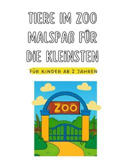 Tiere im Zoo - Malspaß für die Kleinen
