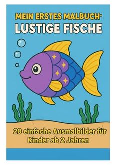 Mein erstes Malbuch: Lustige Fische